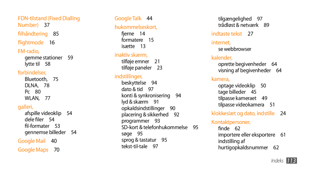 Samsung GT-I5800DKAXEE, GT-I5800DKANEE manual Gemme stationer 59 lytte til , Opkaldsindstillinger , Tilgængelighed , Finde  